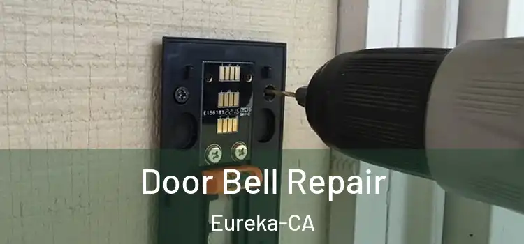  Door Bell Repair Eureka-CA