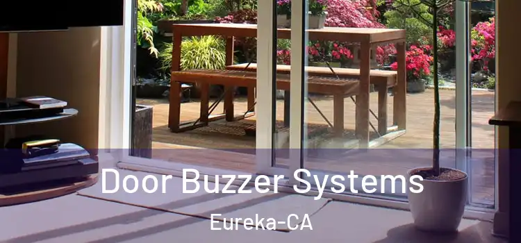  Door Buzzer Systems Eureka-CA