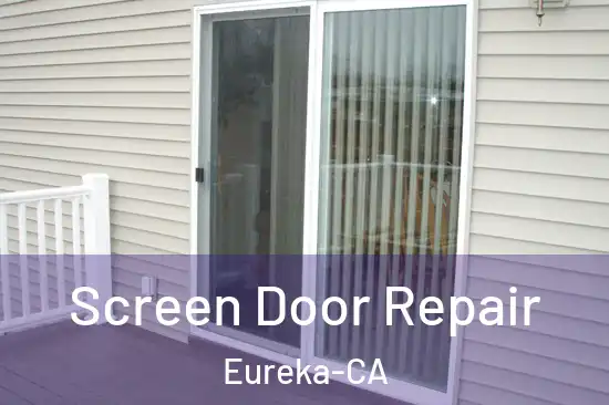  Screen Door Repair Eureka-CA